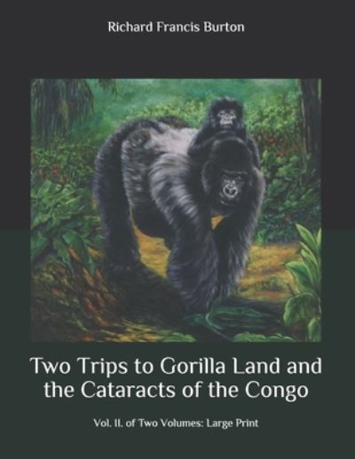 Cover for Richard Francis Burton · Two Trips to Gorilla Land and the Cataracts of the Congo (Paperback Book) (2020)