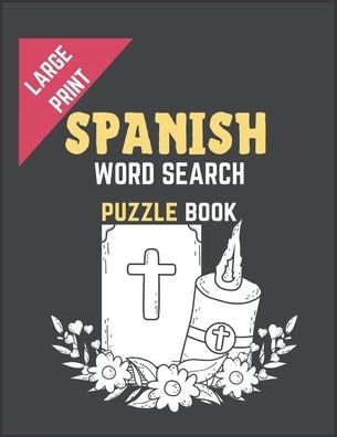 WORD SEARCH PUZZLE BOOK LARGE PRINT spanish - Kdprahat Printing House - Bøker - Independently Published - 9798664963403 - 9. juli 2020