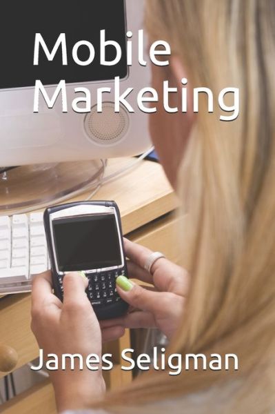 Cover for James Seligman · Mobile Marketing - Academic (Paperback Book) (2020)