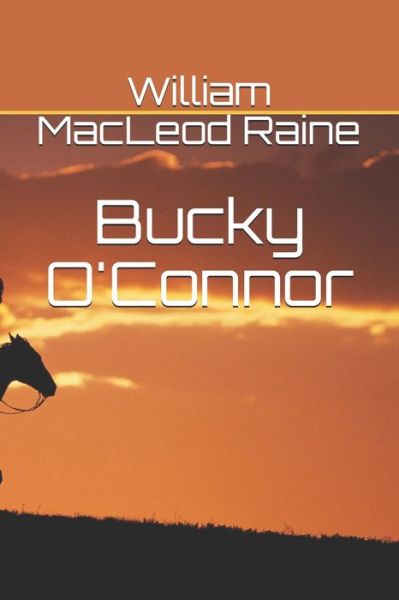 Cover for William MacLeod Raine · Bucky O'Connor (Paperback Book) (2021)