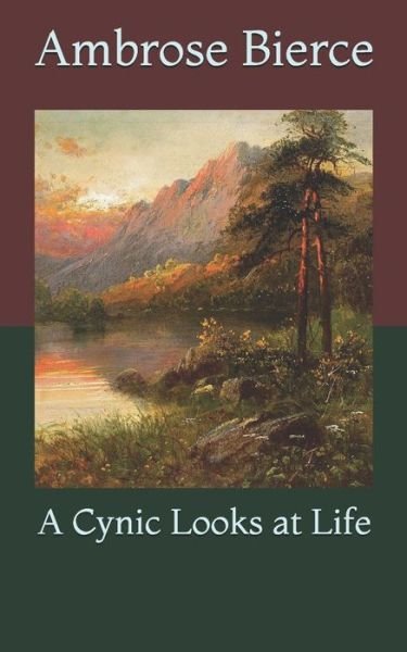 Cover for Ambrose Bierce · A Cynic Looks at Life (Paperback Bog) (2021)