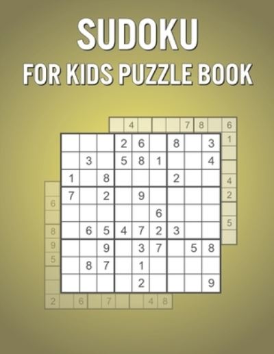 Cover for Claire Evans · Sudoku For Kids Puzzle Book (Paperback Book) (2021)