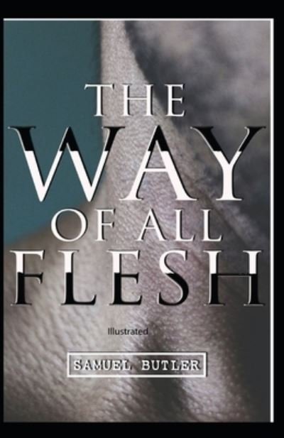 Cover for Samuel Butler · The Way of All Flesh illustrated (Pocketbok) (2021)