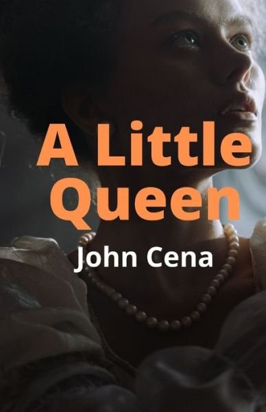 Cover for John Cena · A Little Queen (Pocketbok) (2021)