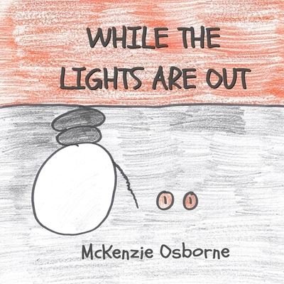 While the Lights are Out - Osborne - Books - Grimmy Cat Publishing - 9798985835403 - March 11, 2022
