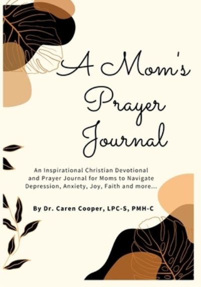 Cover for Caren Cooper · Mom's Prayer Journal (Book) (2023)