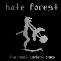 The Most Ancient Ones - Hate Forest - Music - OSMOSE PRODUCTIONS - 9956683982403 - April 26, 2019
