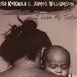 Cover for James -&amp; Lisa Kekaula- Williamson · I Love My Tutu (LP) (2016)