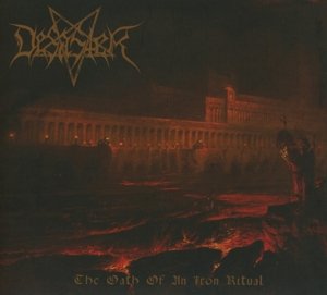 The Oath Of An Iron Ritual - Desaster - Musik - METAL BLADE RECORDS - 0039841544404 - 15. April 2016