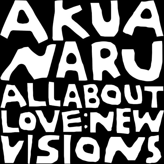 Cover for Akua Naru · All About Love: New Visions (CD) (2024)