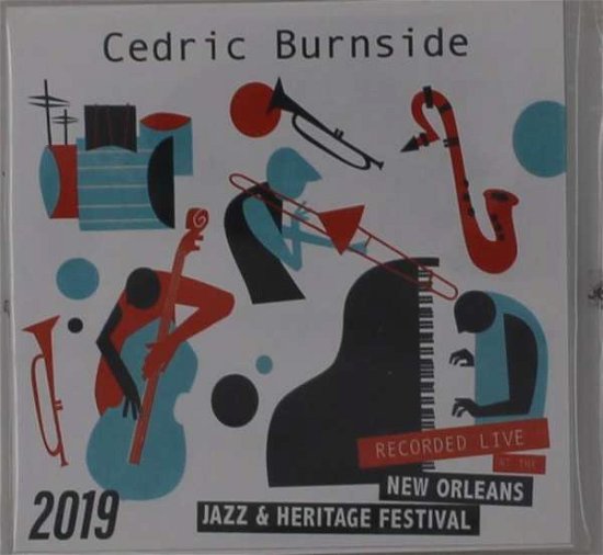 Live at Jazzfest 2019 - Cedric Burnside - Musik -  - 0613464291404 - 12. juli 2019