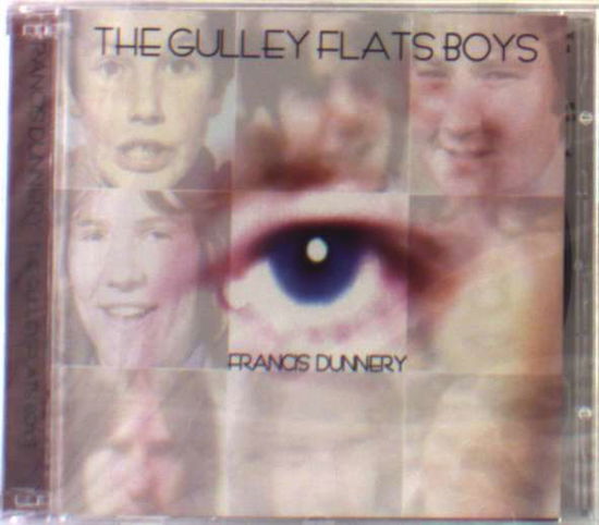 Cover for Francis Dunnery · Gulley Flats Boys (CD) (2005)