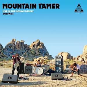 Cover for Mountain Tamer · Mountain Tamer Live in the Mojave Desert: Volume 5 (LP) (2021)