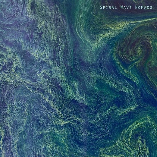 Spiral Wave Nomads (LP) (2019)