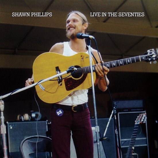 Live In The Seventies - Shawn Phillips - Musiikki - THINK LIKE A KEY - 0782706673404 - perjantai 22. heinäkuuta 2022