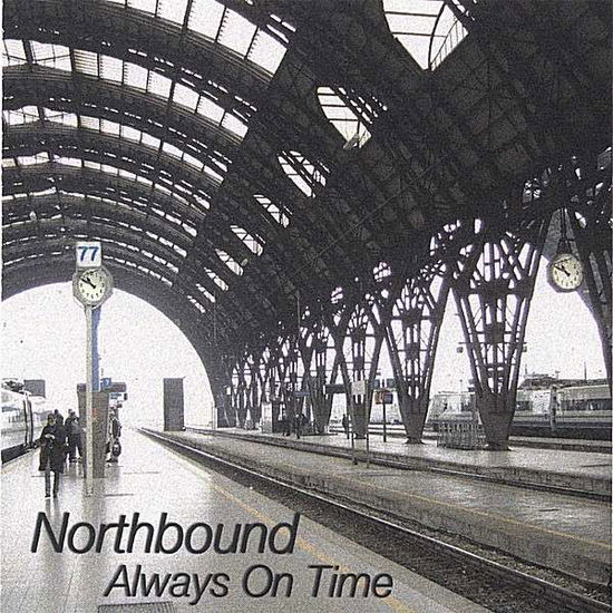 Always on Time - Northbound - Music - CD Baby - 0837101286404 - February 27, 2007