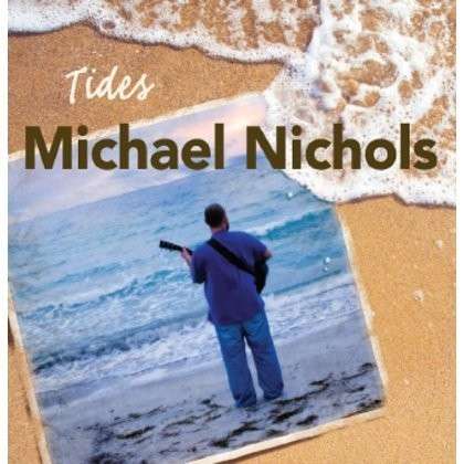 Cover for Michael Nichols · Tides (CD) (2013)