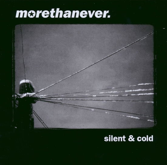 Cover for More Than Ever · Silent And Cold (CD) (2007)