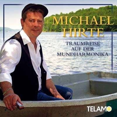 Cover for Michael Hirte · Traumreise Auf Der Mundharmonika (CD) (2014)