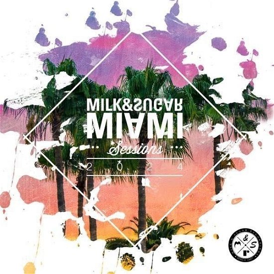Cover for Milk &amp; Sugar · Milk &amp; Sugar Miami Sessions 2024 (CD) (2024)