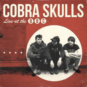 Cover for Cobra Skulls · Live At The Bbc (7&quot;) (2015)