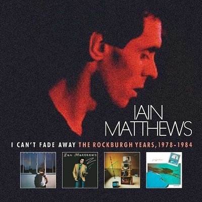 Cover for Ian Matthews · I Can't Fade Away (CD) [Japan Import edition] (2022)