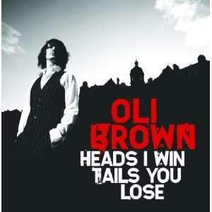 Cover for Oli Brown · Heads I Win Tails You Lose (CD) [Japan Import edition] (2010)