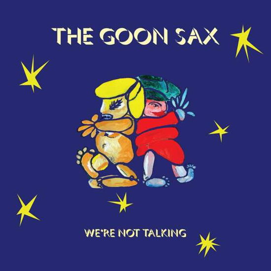 We're Not Talking - Goon Sax - Musiikki - WICHITA - 5055036215404 - perjantai 14. syyskuuta 2018