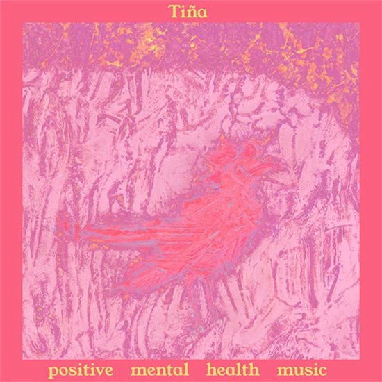 Cover for Tina · Positive Mental Health Music (LP) (2020)