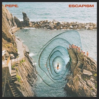 Cover for Pepe. · Escapism (LP) (2022)