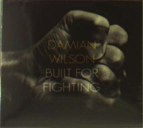 Cover for Damian Wilson · Built for Fighting (CD) [Digipak] (2016)
