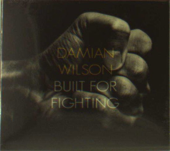 Damian Wilson · Built for Fighting (CD) [Digipak] (2016)