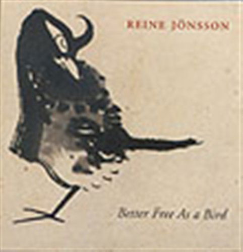 Cover for Reine Jonsson · Better Free As a Bird (CD) (2001)