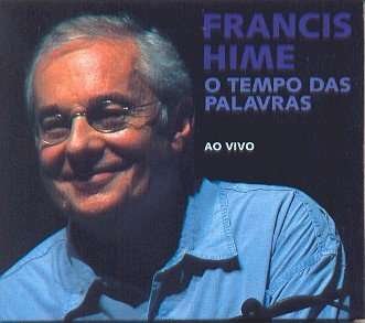 Cover for Francis Hime · Tempo Das Palavras: Ao Vivo (CD) (2006)