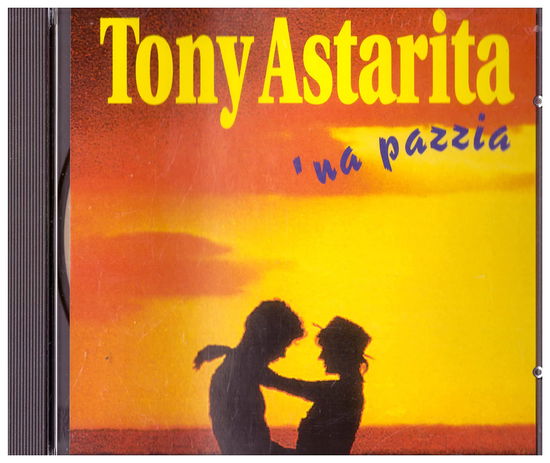 Cover for Astarita Tony · Na Pazzia (CD) (1999)
