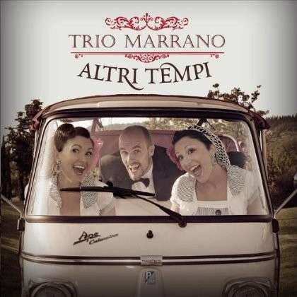 Cover for Trio Marrano · Altri Tempi (CD) (2012)