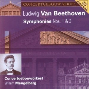 Beethoven: Sym Nos.1 & 3 - Mengelberg / Concertgebouw Orch - Musiikki - AUDIOPHILE CLASSICS - 8712177041404 - perjantai 10. tammikuuta 2014