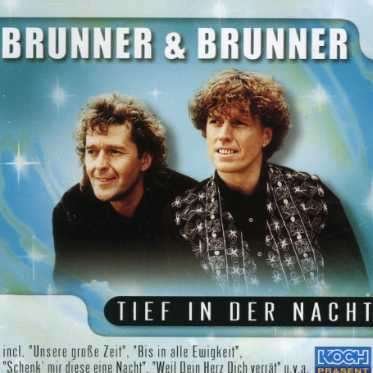 Cover for Brunner &amp; Brunner · Tief in Der Nacht (CD) (2001)