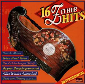 16 Zither Hits - Instrumental - V/A - Musiikki - TYROLIS - 9003549770404 - lauantai 31. joulukuuta 1994