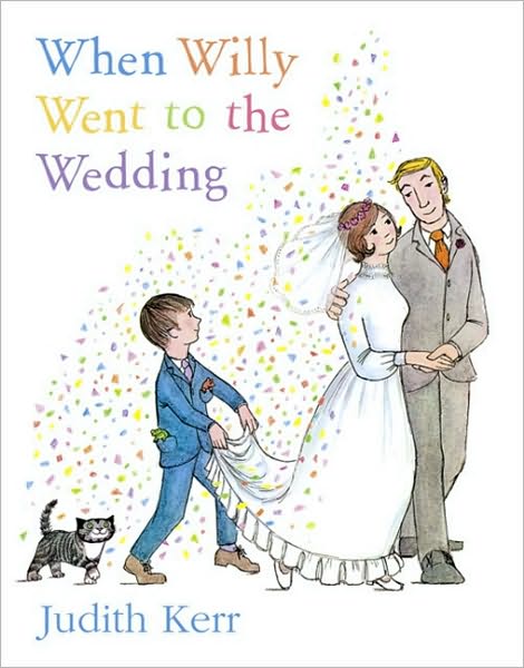 When Willy Went to the Wedding - Judith Kerr - Books - HarperCollins Publishers - 9780006613404 - February 6, 1995