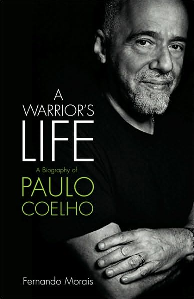 Cover for Fernando Morais · A Warrior's Life: A Biography of Paulo Coelho (Paperback Book) (2009)