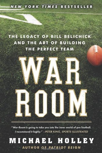 Cover for Michael Holley · War Room: The Legacy of Bill Belichick and the Art of Building the Perfect Team (Paperback Book) [Reprint edition] (2012)