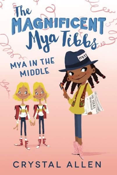 Cover for Crystal Allen · The Magnificent Mya Tibbs: Mya in the Middle (Taschenbuch) (2019)