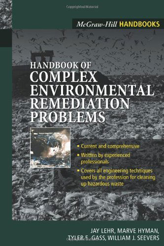 Handbook of Complex Environmental Remediation Problems - Jay H. Lehr - Books - McGraw-Hill - 9780071596404 - November 14, 2001