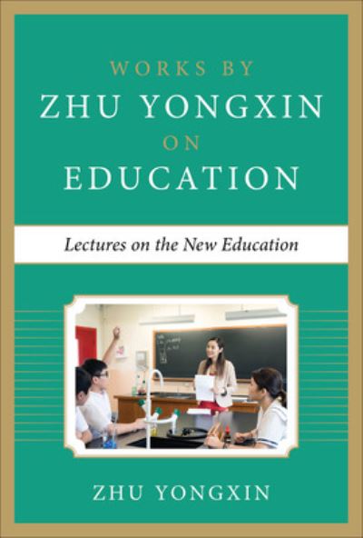 Cover for Zhu Yongxin · Lectures on the New Education (Hardcover Book) (2015)