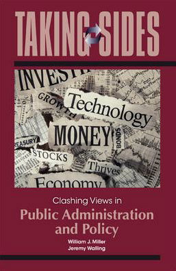 Taking Sides: Clashing Views in Public Administration and Policy - William Miller - Books - Dushkin/McGraw-Hill - 9780078050404 - January 20, 2012