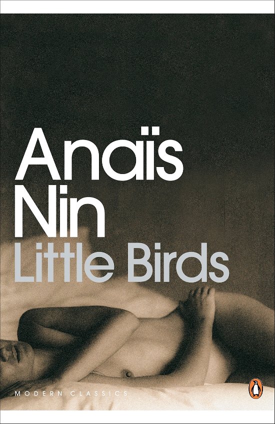 Little Birds - Penguin Modern Classics - Anais Nin - Bøger - Penguin Books Ltd - 9780141183404 - 28. februar 2002