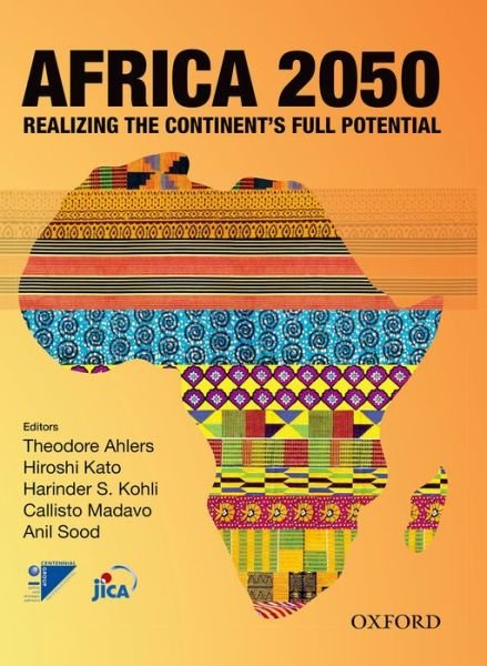Cover for Theodore Ahlers · Africa 2050: Realizing the Continent's Full Potential (Hardcover Book) (2014)