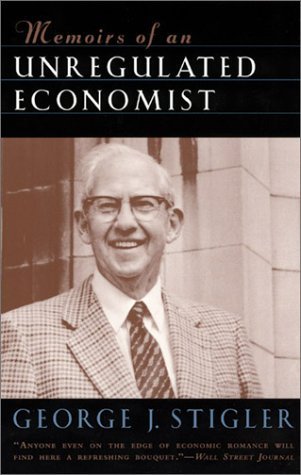Cover for George J. Stigler · Memoirs of an Unregulated Economist (Cinema and Modernity) (Paperback Book) (2003)