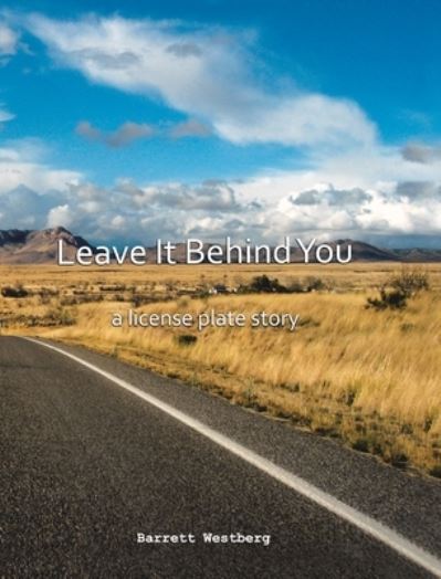 Cover for Barrett Westberg · Leave It Behind You (Hardcover Book) (2020)